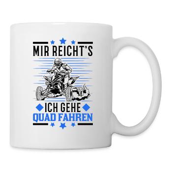 Mir reichts Ich geh Quad fahren ATV Quadfahrer - Tasse - Weiß - Rechts