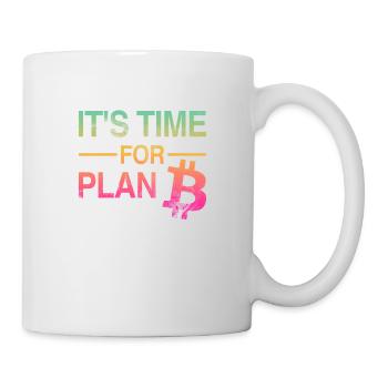 It’s Time for Plan B - Bitcoin, Cryptos, Hodlers - Mug blanc - blanc - Droite