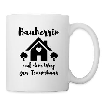 Bauherrin Geschenk Hausbau Haus Baustelle - Tasse - Weiß - Rechts