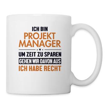 Projektmanager hat immer Recht Multiprojektmanager - Tasse - Weiß - Rechts