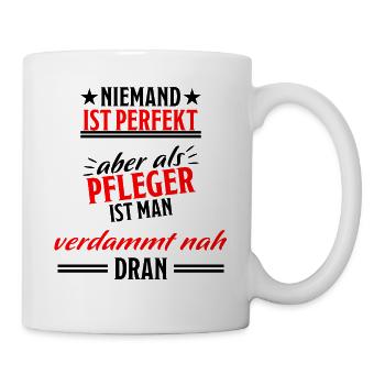 Pfleger Pflege Fun Lustiger Spruch Beruf Geschenk - Tasse - Weiß - Rechts