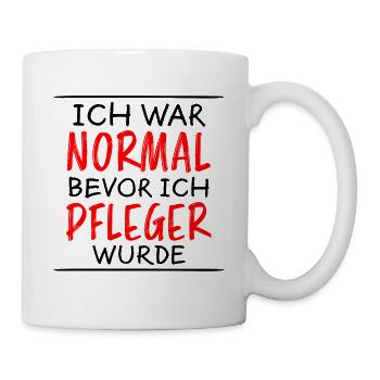 Pfleger Pflege Fun Lustiger Spruch Beruf Geschenk - Tasse - Weiß - Rechts