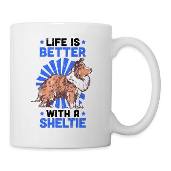 Life is better with Shetland Sheepdog Sheltie - Mug - white - Right