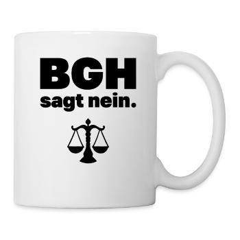 BGH sagt nein Jura Spruch Anwalt Beruf Geschenk - Tasse - Weiß - Rechts