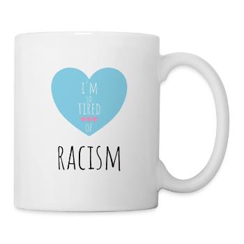 Gegen Rassismus Faschismus - Tasse - Weiß - Rechts