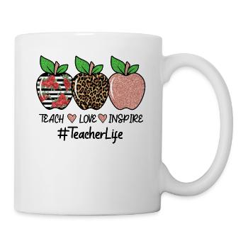 Teach Love Inspire Teacher Life - Tasse - Weiß - Rechts