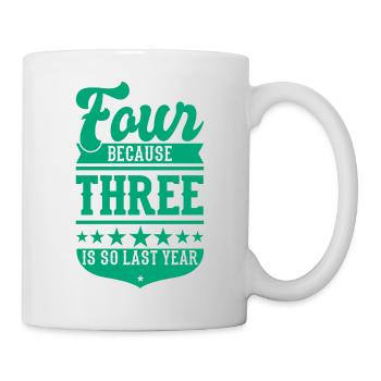 4 BECAUSE 3 IS SO LAST YEAR 4 Birthday Boys 4 - Mug - white - Right