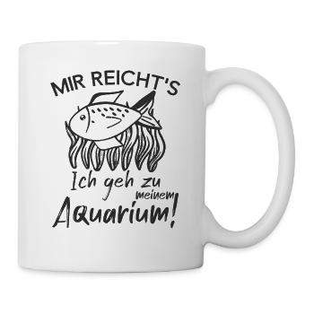 Mir Reichts Ich Geh zu Meinem Aquarium Aquaristik - Tasse - Weiß - Rechts