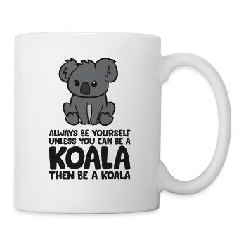 Sois toujours toi-même, à moins que tu ne sois capable d’un koala - Mug blanc - blanc - Droite