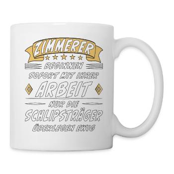 ZIMMERER BEGINNEN SOFORT - Tasse - Weiß - Rechts