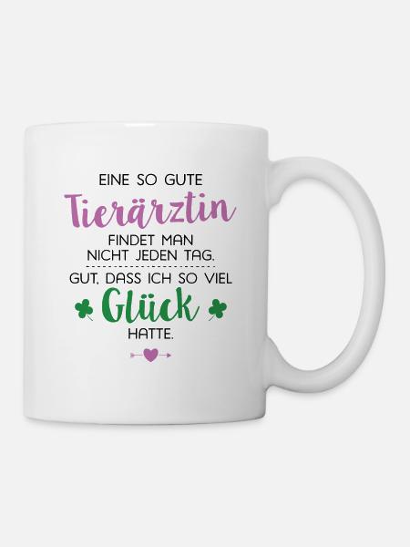 Ich hatte Glück Tierärztin Geschenk Spruch - Tasse - Weiß