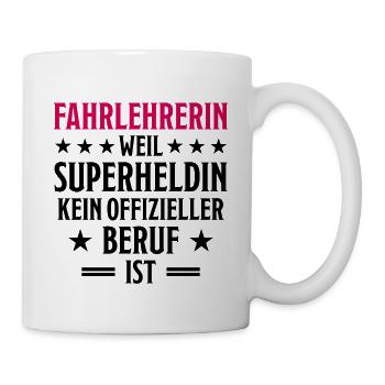 Fahrlehrerin Fahrschullehrerin Fun Spruch Geschenk - Tasse - Weiß - Rechts