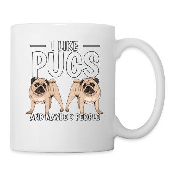 Mops I Like Pugs And Maybe 3 People - Mug blanc - blanc - Droite