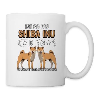 Ist so ein Shiba Inu Ding - Tasse - Weiß - Rechts