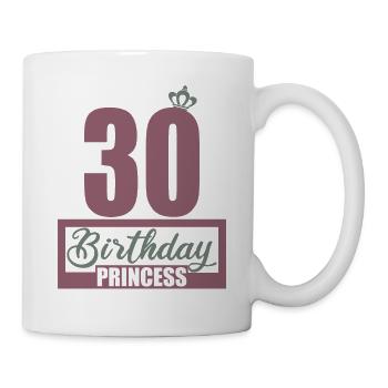 30. Geburtstag 30 Jahre 30er Birthday Princess - Tasse - Weiß - Rechts