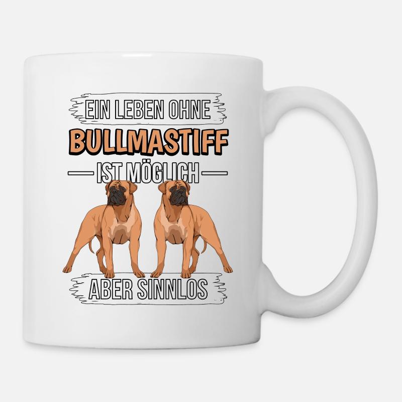 Bullmastiff Ein Leben ohne Bullmastiffs - Tasse - Weiß