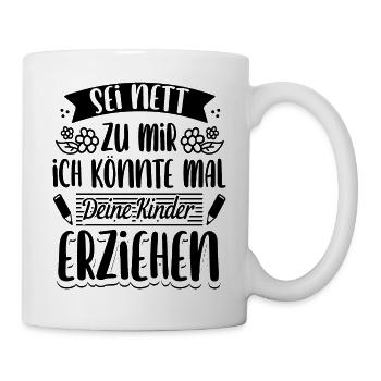 Erzieherin - Tasse - Weiß - Rechts