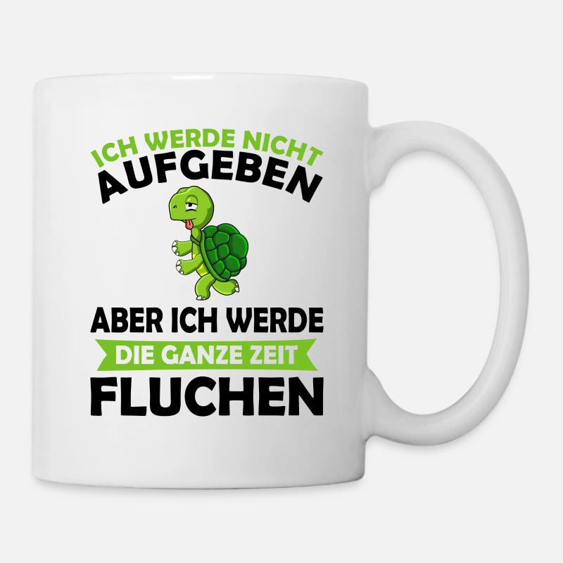 Ich werde nicht aufgeben aber fluchen Schildkröte - Tasse - Weiß
