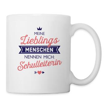 Lieblingsmenschen Schulleiterin Geschenk Spruch - Tasse - Weiß - Rechts