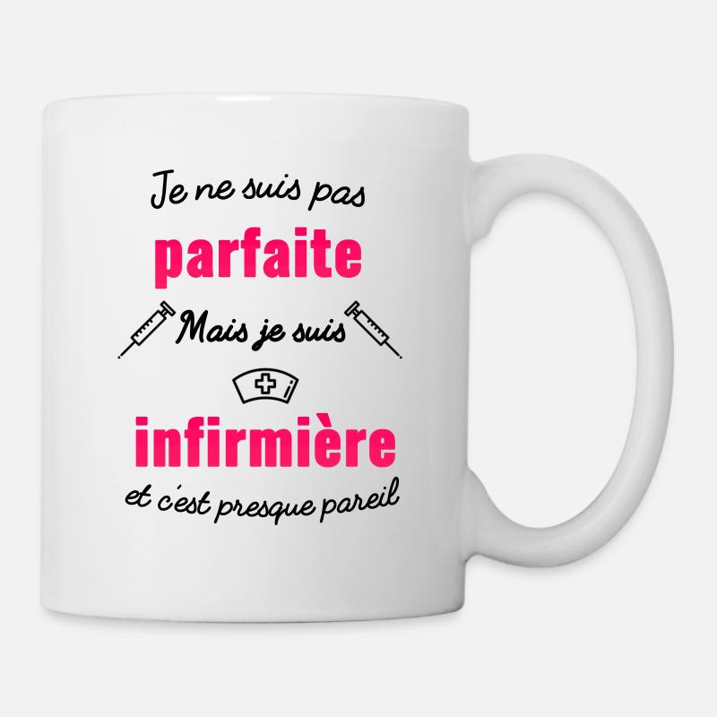 je ne suis pas parfaite mais je suis infirmière - Mug blanc - blanc