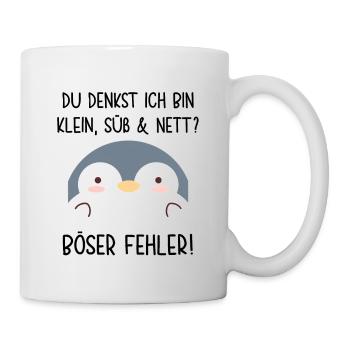 Du denkst ich bin klein lieb und nett böser Fehler - Tasse - Weiß - Rechts