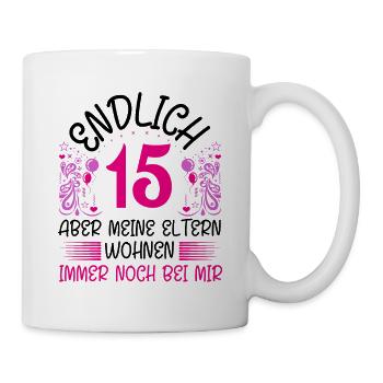 15. Geburtstag Mädchen Geschenk lustig Endlich 15 - Tasse - Weiß - Rechts