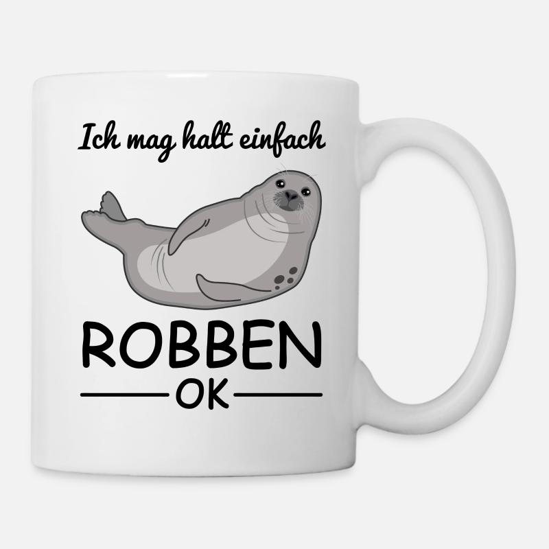 Robbe Seehund Seelöwe Tierliebhaber Cooler Spruch - Tasse - Weiß