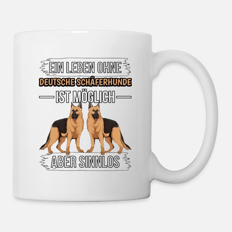 Deutscher Schäferhund Ein Leben ohne - Tasse - Weiß