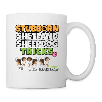 Stubborn Shetland Sheepdog Tricks I Dog Lover - Mug blanc - blanc - Droite