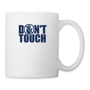 Nicht anfassen Berühren Finger Stop Hände Weg - Tasse - Weiß - Rechts