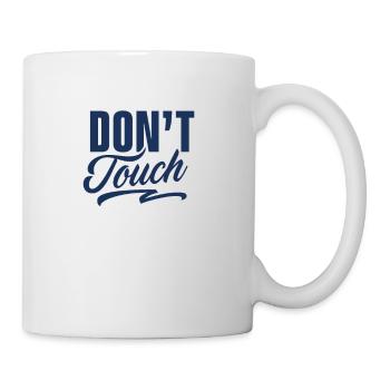 Nicht anfassen Hände Weg Stop Berühren Finger - Tasse - Weiß - Rechts