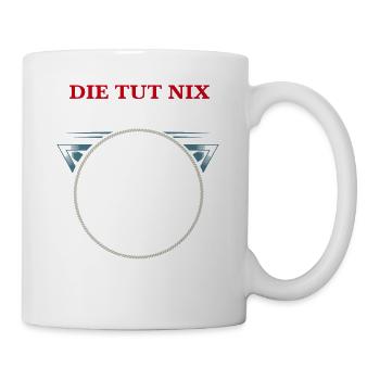 DIE TUT NIX DIE WILL NUR SPÄTZLE - Tasse - Weiß - Rechts