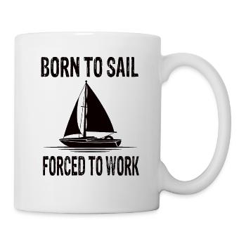 Born to sail To work - Mug - white - Right