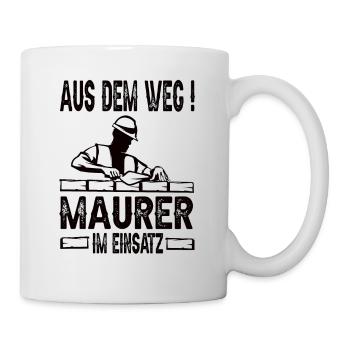 Aus dem Weg Maurer Im Einsatz - Tasse - Weiß - Rechts