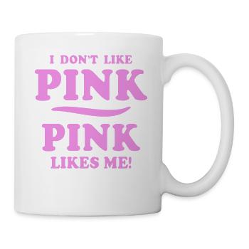 Pink Saying Pink Sayings I don't like Pink - Mug - white - Right