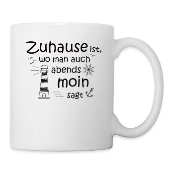 Norden Zuhause Moin Nordsee Ostsee Norddeutschland - Tasse - Weiß - Rechts