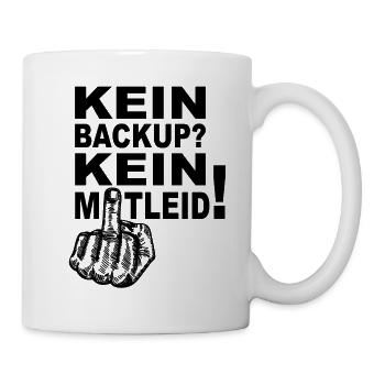 Programmierer Admin - Kein Backup Kein Mitleid - Tasse - Weiß - Rechts