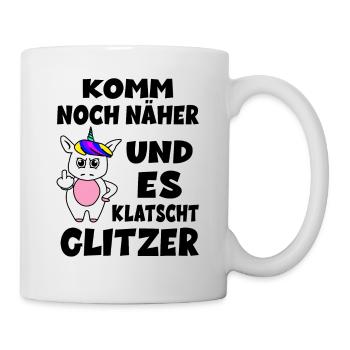 Einhorn - Komm Noch Näher Und Es Klatscht Glitzer - Tasse - Weiß - Rechts