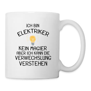 Elektriker Ich Bin Elektriker Kein Magier Geschenk - Tasse - Weiß - Rechts