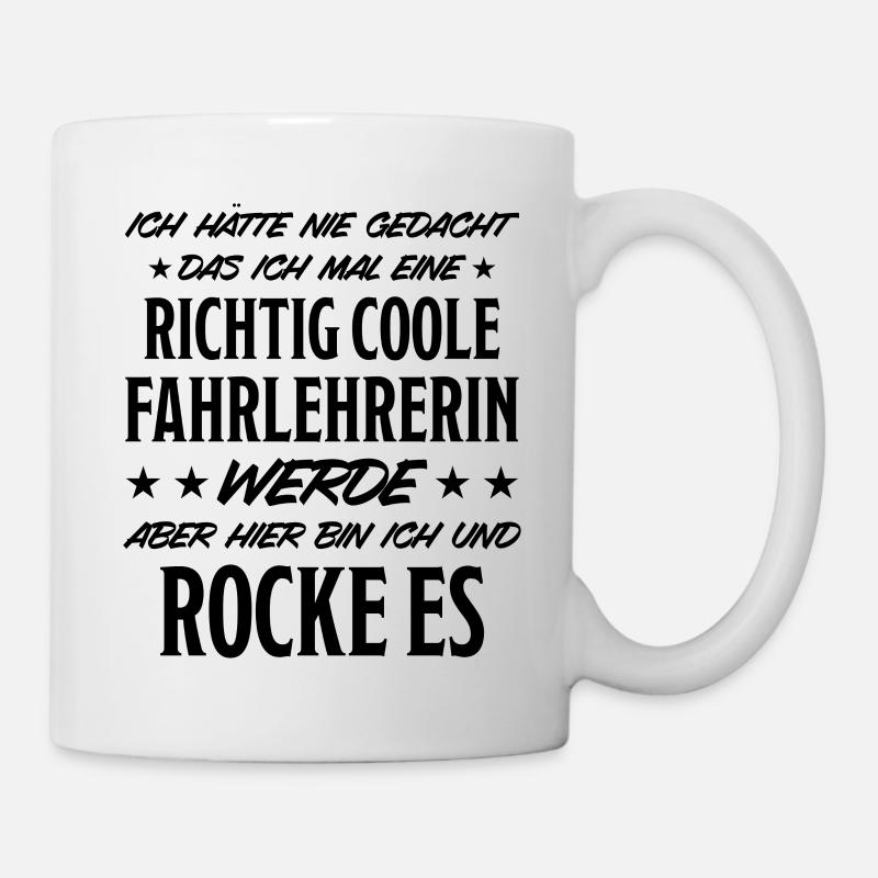 Fahrlehrerin Fahrschullehrerin Fun Spruch Geschenk - Tasse - Weiß