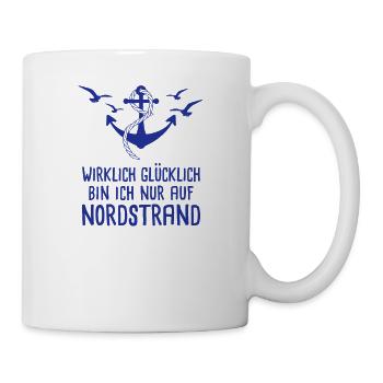 Wirklich Glücklich Bin Ich Nur Auf Nordstrand - Tasse - Weiß - Rechts