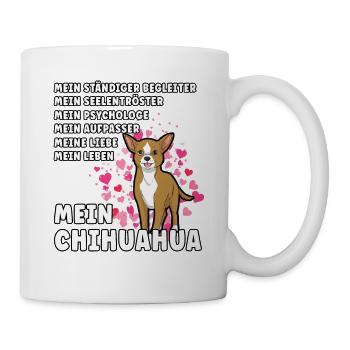 Mein Chihuahua Hundehalter Hundeliebhaber - Tasse - Weiß - Rechts