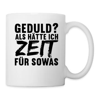 Lustige Sprüche Witzige Sprüche Sarkasmus - Tasse - Weiß - Rechts