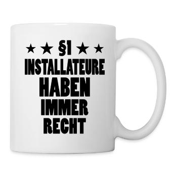Installateur Lustiger Spruch Heizung Job Geschenk - Tasse - Weiß - Rechts
