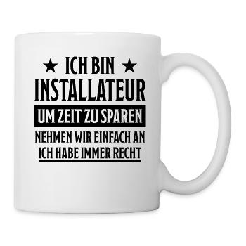 Installateur Lustiger Spruch Heizung Job Geschenk - Tasse - Weiß - Rechts