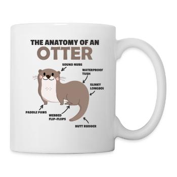 süße Otter Erklärung Anatomy of an Otter - Tasse - Weiß - Rechts