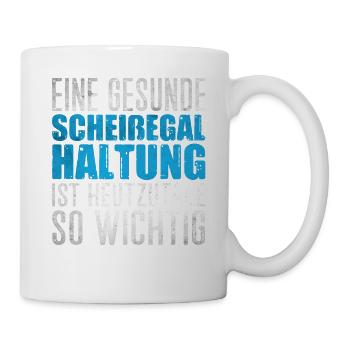 Scheißegal Haltung - Tasse - Weiß - Rechts