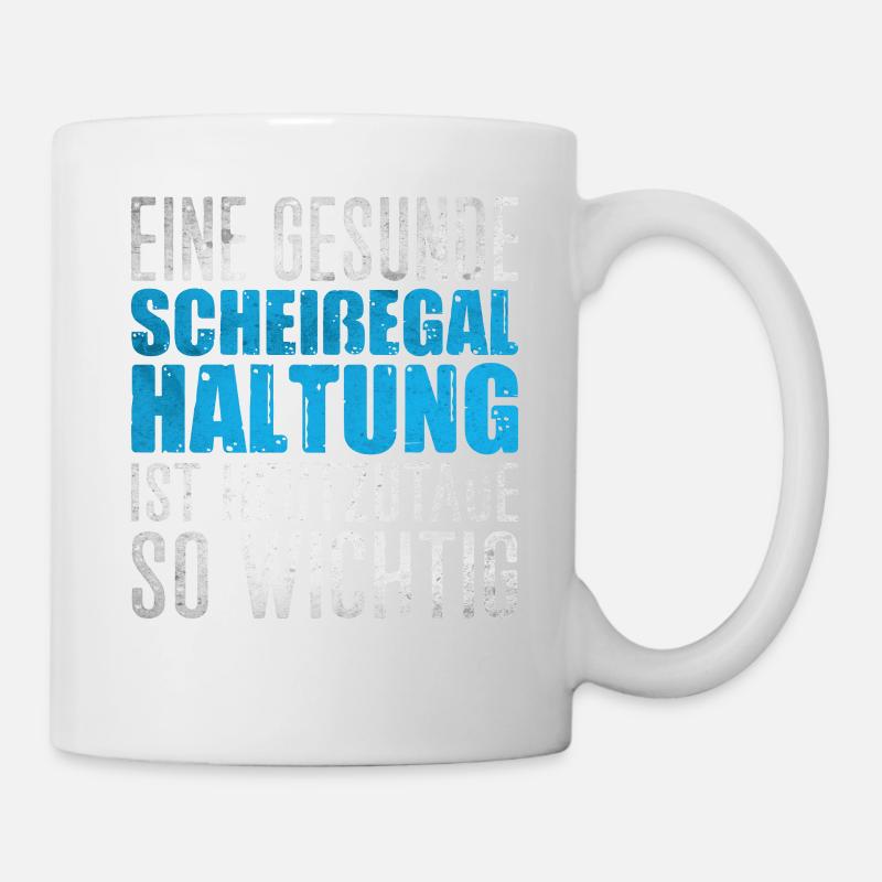 Scheißegal Haltung - Tasse - Weiß