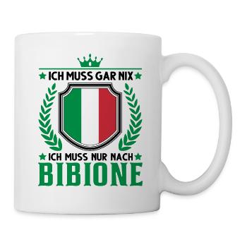 Ich muss gar nix Ich muss nur nach Bibione Italien - Tasse - Weiß - Rechts