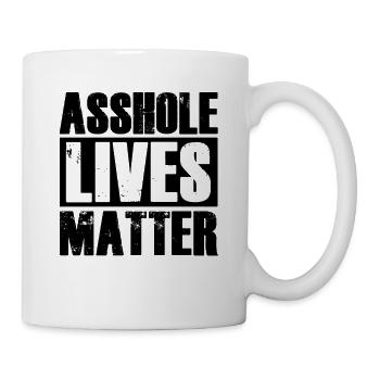 Arschloch Lebt Materie Lustig Erwachsener Humor - Tasse - Weiß - Rechts